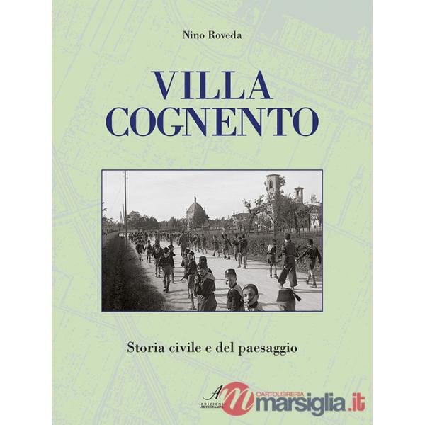 Villa Cognento. Storia civile e del paesaggio