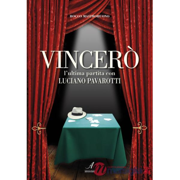 Vincerò. L'ultima partita con Luciano Pavarotti
