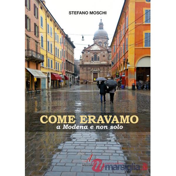 Come eravamo a Modena e non solo