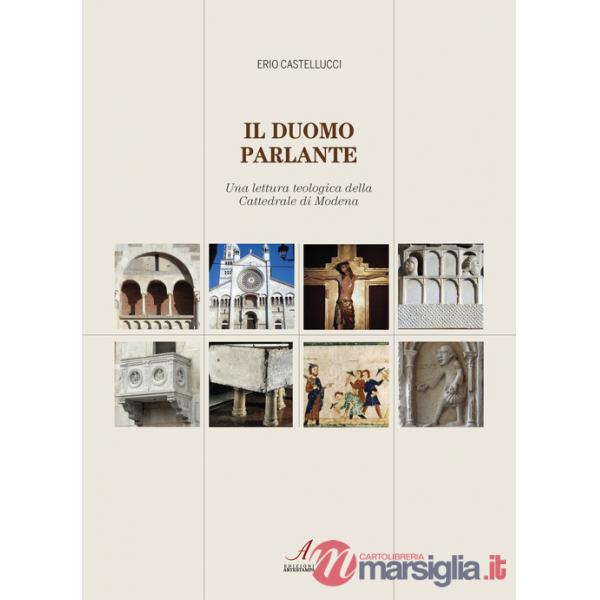 Duomo parlante. Una lettura teologica della Cattedrale di Modena (Il)