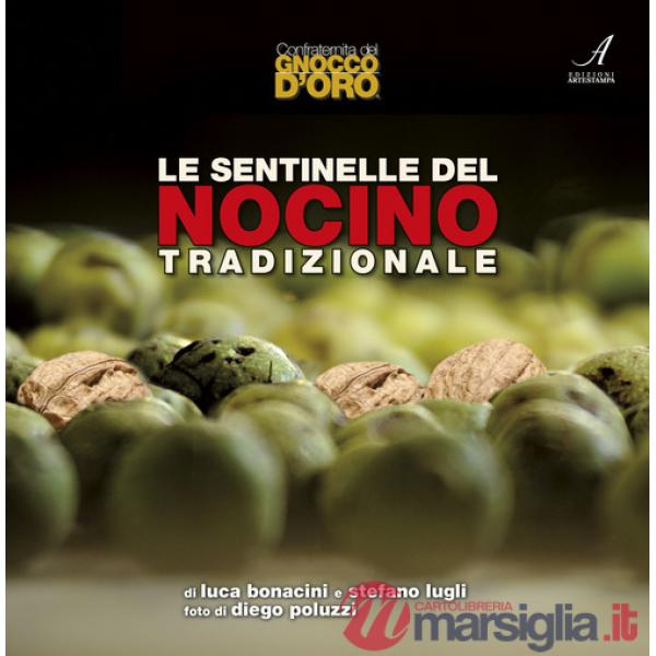 Sentinelle del Nocino tradizionale (Le)