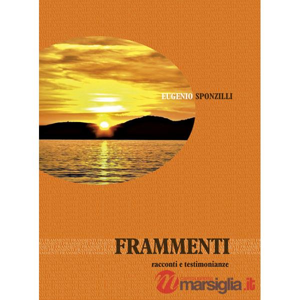 Frammenti. Racconti e testimonianze