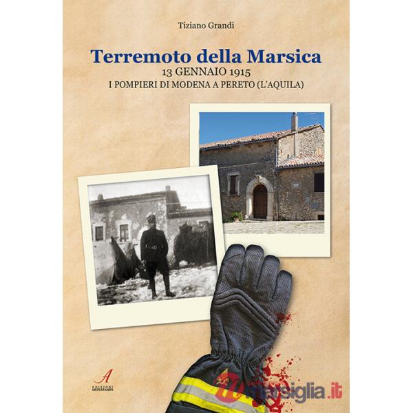 Terremoto della Marsica, 13 gennaio 1915. I pompieri di Modena a Pereto (L'Aquila)