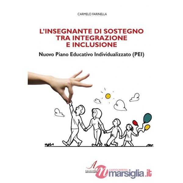 Insegnante di sostegno tra integrazione e inclusione. Nuovo Piano Educativo Individualizzato (PEI) (L')