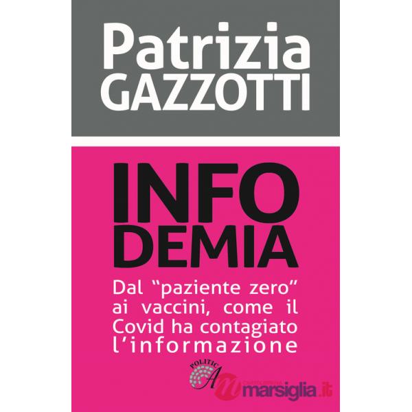 Infodemia. Dal «paziente zero» ai vaccini, come il Covid ha contagiato l'informazione
