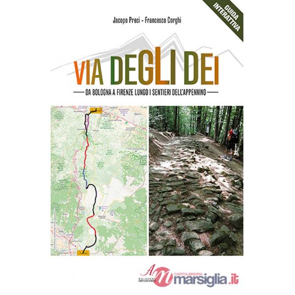 Via degli Dei. Da Bologna a Firenze lungo i sentieri dell'Appennino