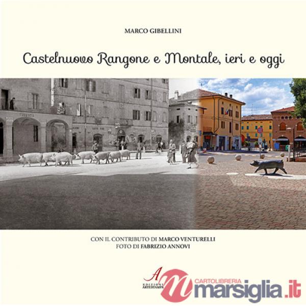 Castelnuovo Rangone e Montale, ieri e oggi