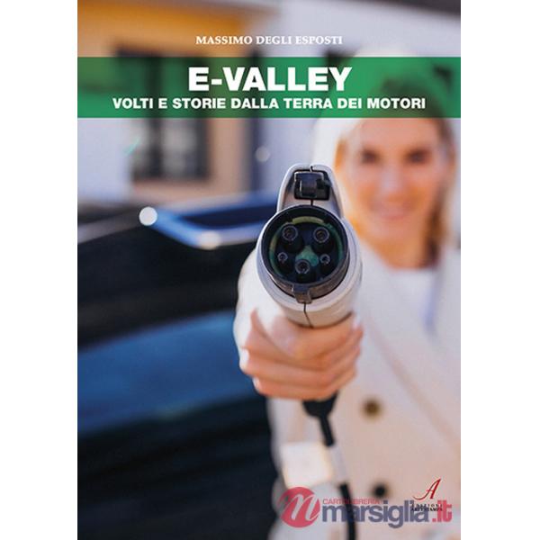 E-Valley. Volti e storie dalla terra dei motori