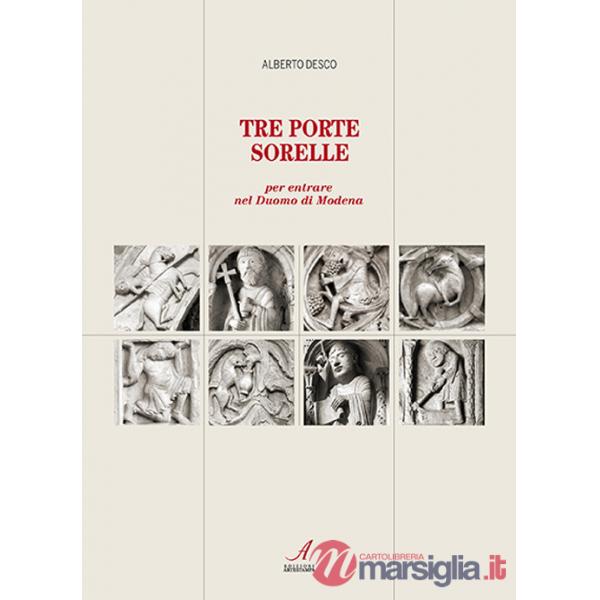 Tre porte sorelle. Per entrare nel Duomo di Modena