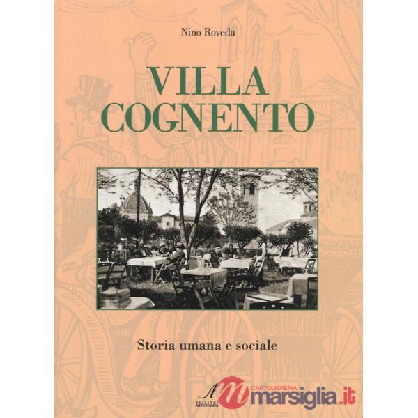 Villa Cognento. Storia umana e sociale