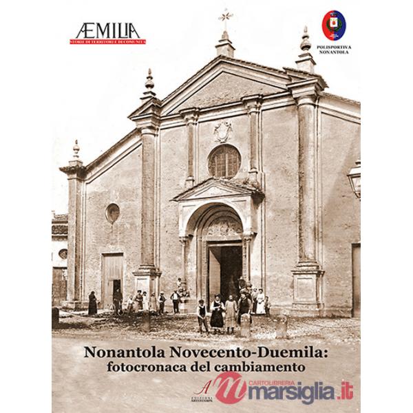 Nonantola Nocento-Duemila: fotocronaca del cambiamento