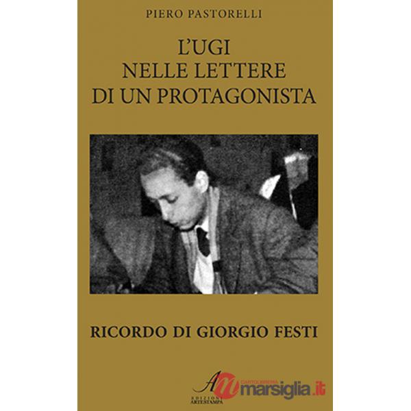 UGI nelle lettere di un protagonista Ricordo di Giorgio Festa (L')