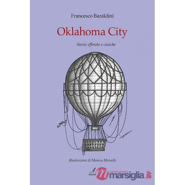 Oklahoma City. Storie efferate e ciniche