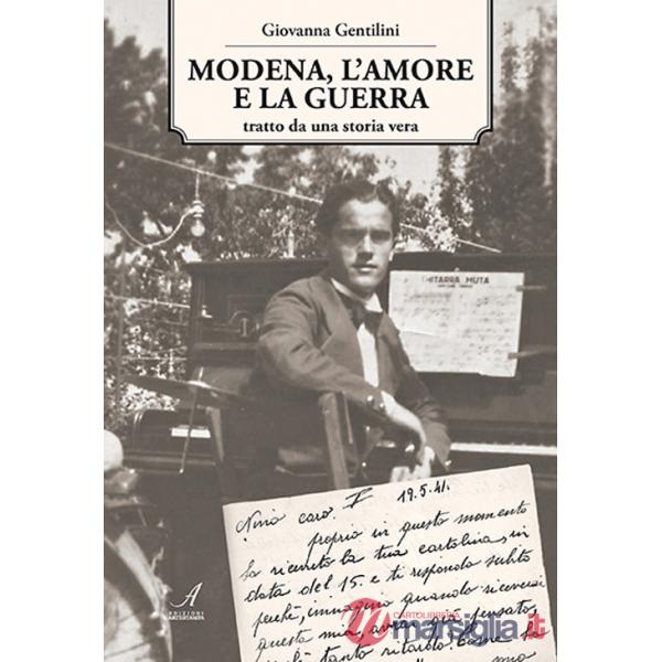 Modena, l'amore e la guerra