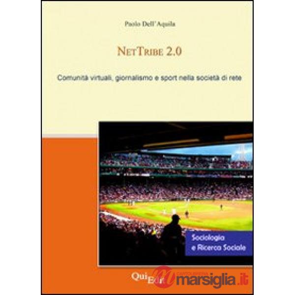 NetTribe 2.0. Comunità virtuali, giornalismo e sport nella società di rete