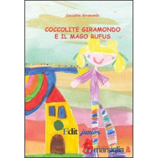 Coccolite giramondo e il mago Rufus. Con DVD