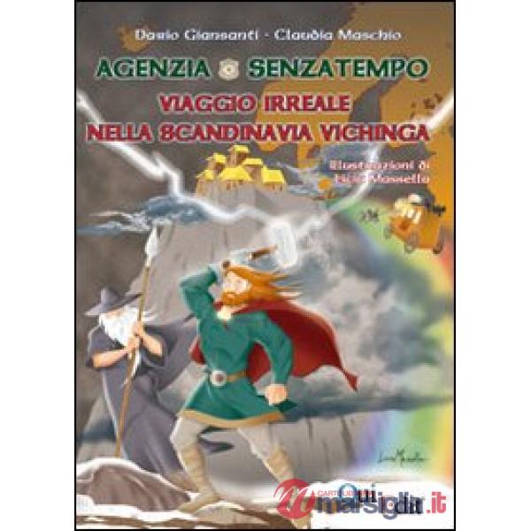 Agenzia senzatempo. Viaggio irreale nella Scandinavia vichinga