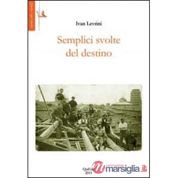 Semplici svolte del destino