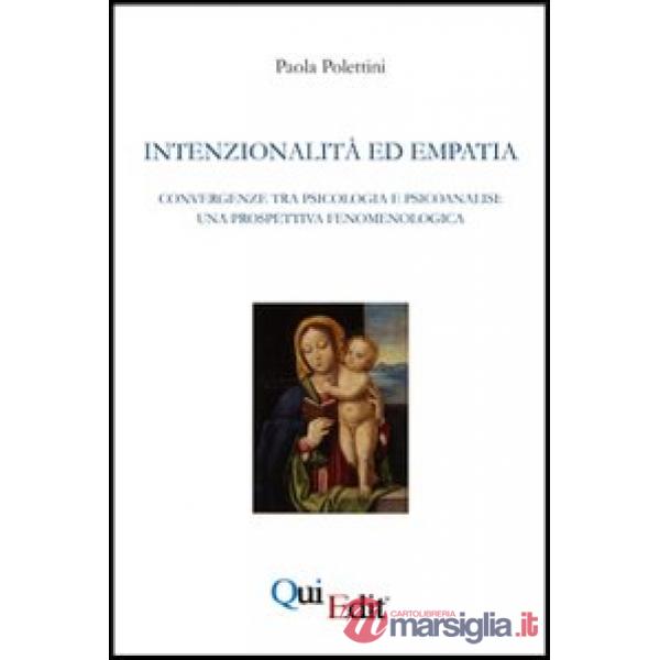 Intenzionalità ed empatia. Convergenze tra psicologia e psicoanalisi. Una prospe