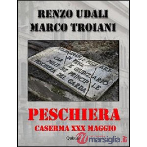Peschiera. Caserma XXX maggio