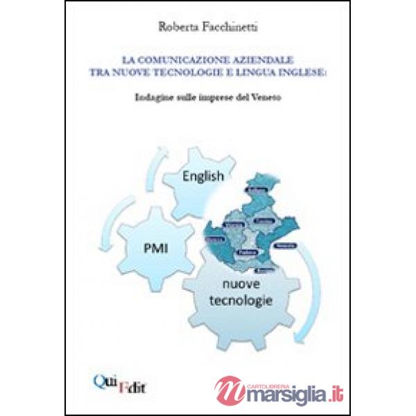 Comunicazione aziendale tra nuove tecnologie e lingua inglese. Indagine sulle im