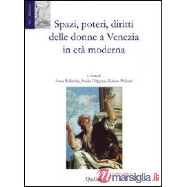 Spazi, poteri, diritti delle donne a Venezia in età moderna
