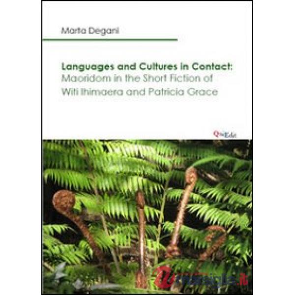 Languages and cultures in contact. Maoridom in the short fiction of Witi Ihimaer