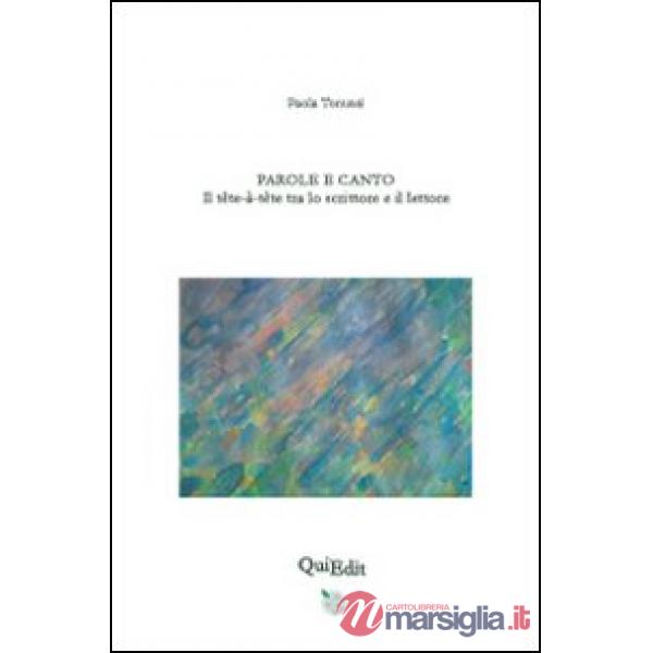 Parole e canto. Il têtê-à-têtê tra lo scrittore e il lettore
