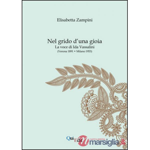 Nel grido d'una gioia. La voce di Ida Vassalini