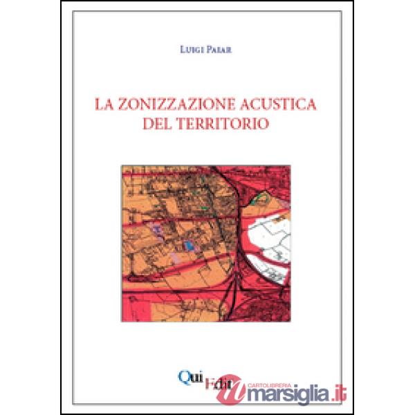 Zonizzazione acustica del territorio (La)