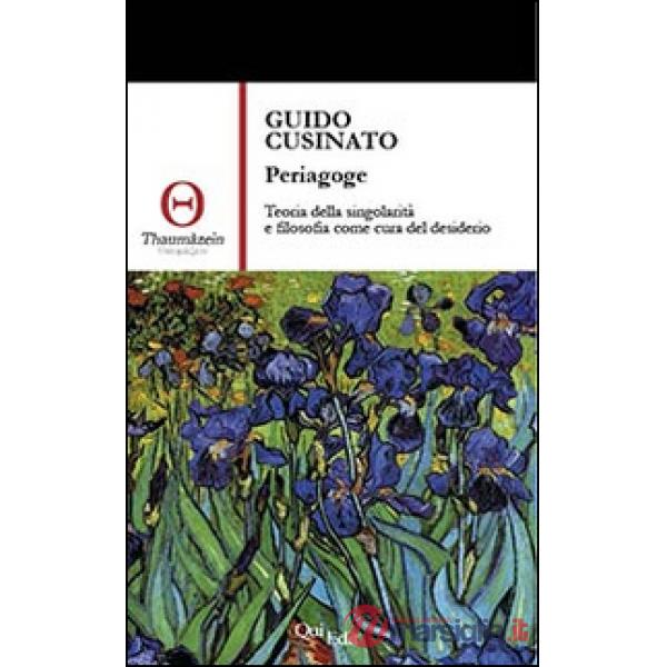 Periagoge. Teoria della singolarità e filosofia come cura del desiderio