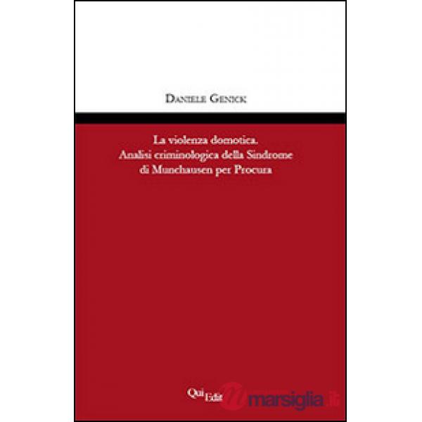 Violenza domotica. Analisi criminologica della Sindrome di Munchausen per Procur