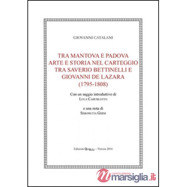Tra Mantova e Padova. Arte e storia nel carteggio tra Saverio Bettinelli e Giova