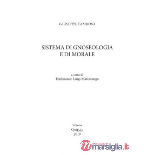 Sistema di gnoseologia e di morale