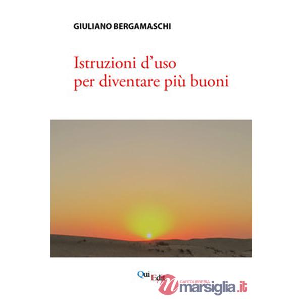 Istruzioni d'uso per diventare più buoni