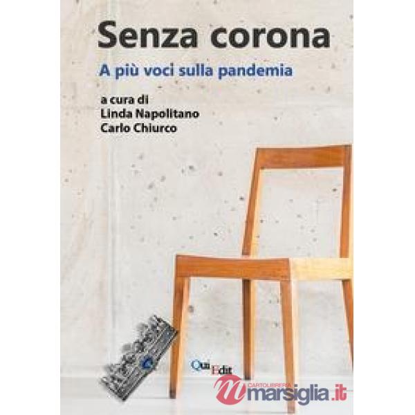 Senza corona. A più voci sulla pandemia