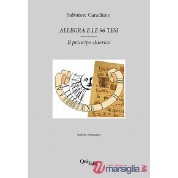Allegra e le 96 tesi. Il principe chierico