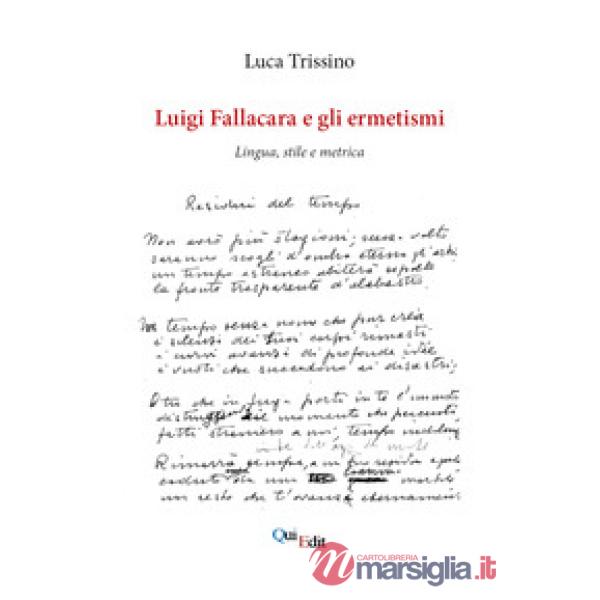 Luigi Fallacara e gli ermetismi. Lingua, stile e metrica
