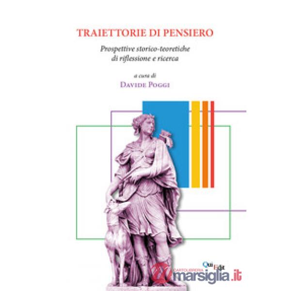 Traiettorie di pensiero. Prospettive storico-teoretiche di riflessione e ricerca