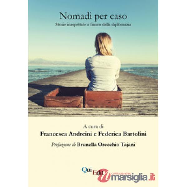 Nomadi per caso. Storie inaspettate a fianco della diplomazia