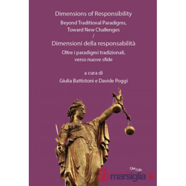 Dimensions of responsibility. Beyond traditional paradigms, toward new challenges-Dimensioni della responsabilità. Oltre i parad