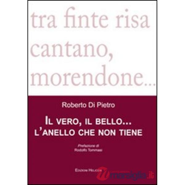Vero, il bello... l'anello che non tiene (Il)
