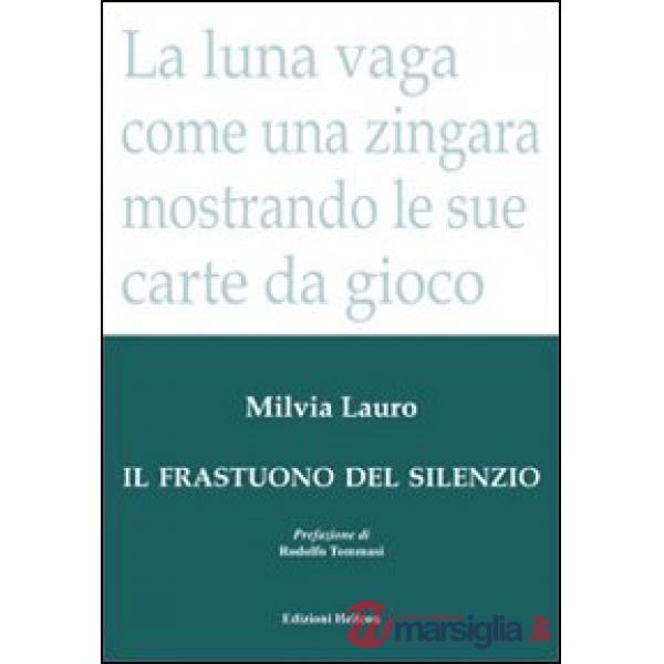 Frastuono del silenzio (Il)