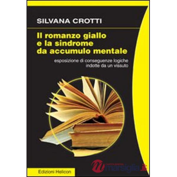 Romanzo giallo e la sindrome da accumulo mentale (Il)