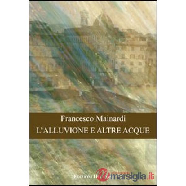 Alluvione e altre acque (L')