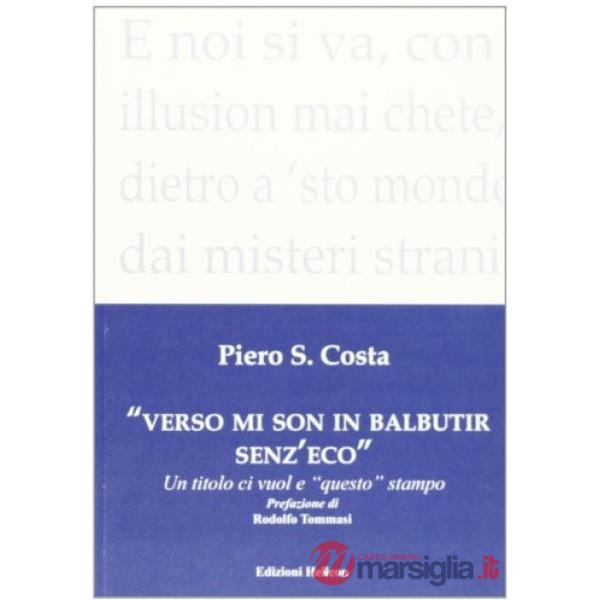 Verso mi son in balbutir senz'eco. Un titolo ci vuol e «questo» stampo