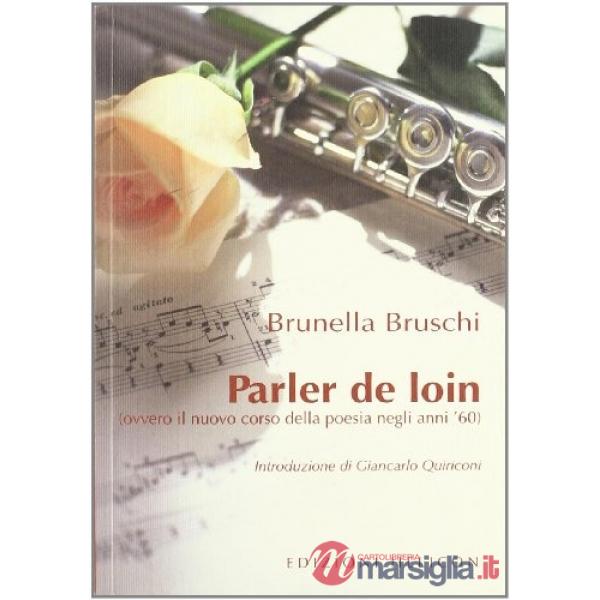 Parler de loin. Ovvero il nuovo corso della poesia negli anni '60