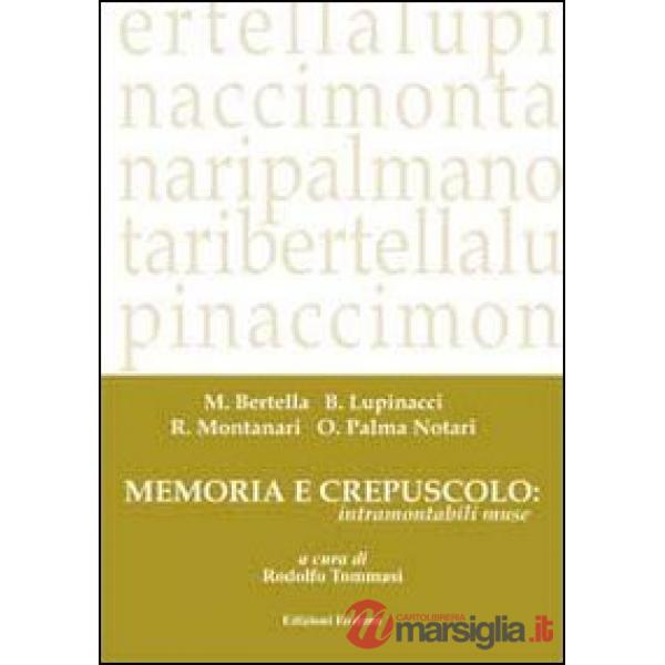 Memoria e crepuscolo: intramontabili muse