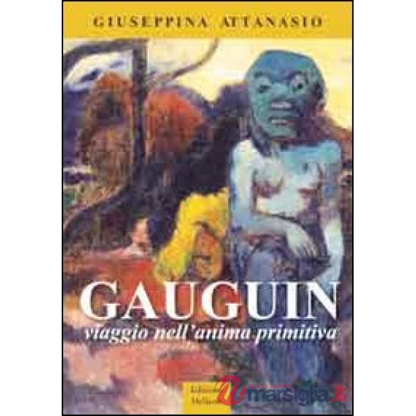 Gaugain. Viaggio nell'anima primitiva