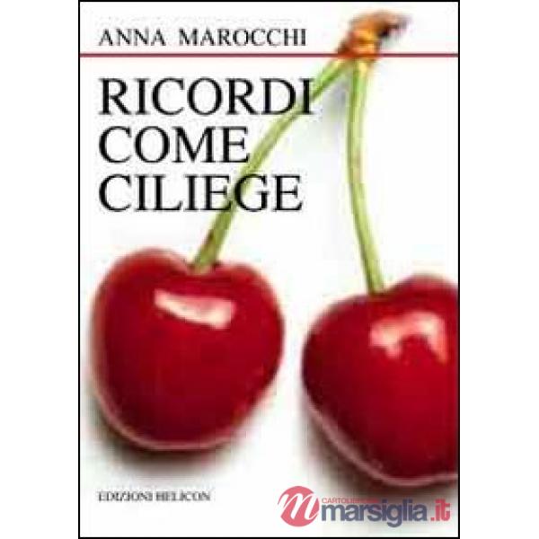 Ricordi come ciliege